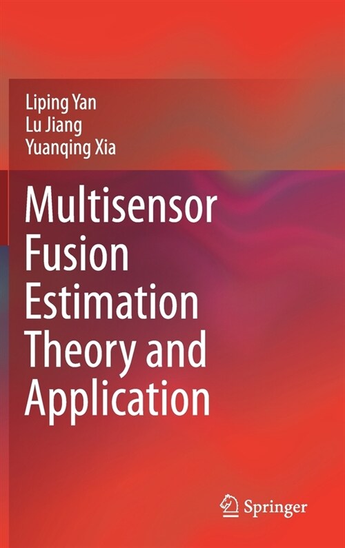 Multisensor Fusion Estimation Theory and Application (Hardcover)