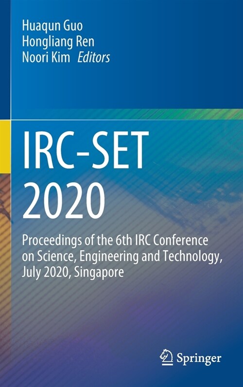 Irc-Set 2020: Proceedings of the 6th IRC Conference on Science, Engineering and Technology, July 2020, Singapore (Hardcover, 2021)