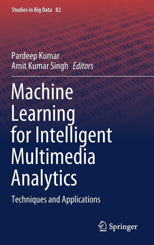Machine Learning for Intelligent Multimedia Analytics: Techniques and Applications (Hardcover, 2021)