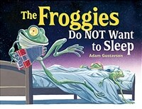 (The) froggies do not want to sleep 