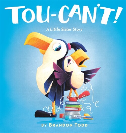 Tou-Cant!: A Little Sister Story (Hardcover)