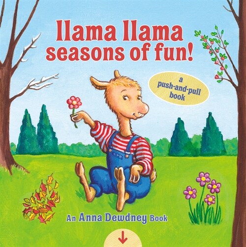 Llama Llama Seasons of Fun!: A Push-And-Pull Book (Board Books)