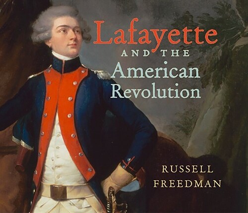 Lafayette and the American Revolution (Paperback)