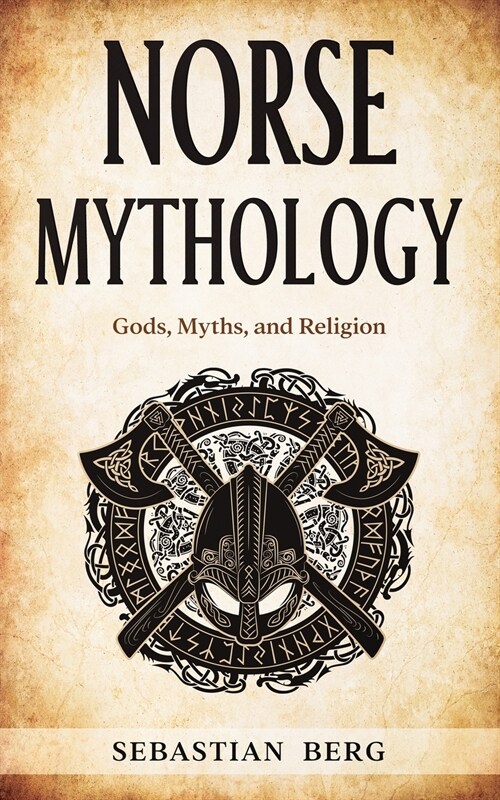 Norse Mythology: Gods, Myths, and Religion (Paperback)