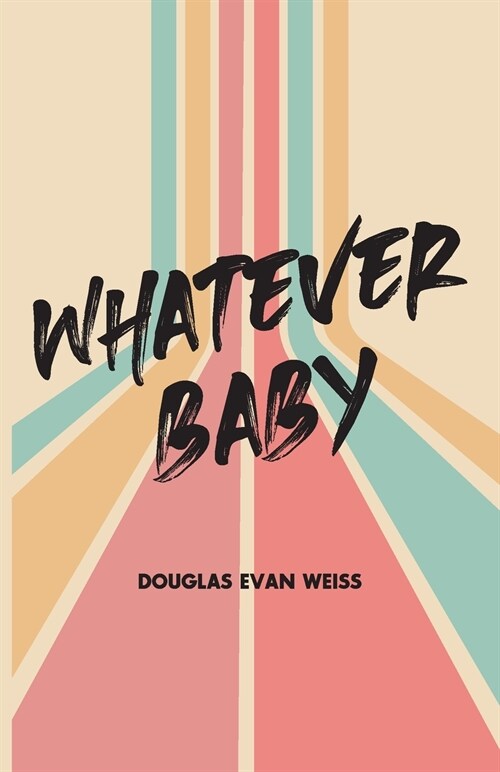 Whatever Baby (Paperback)