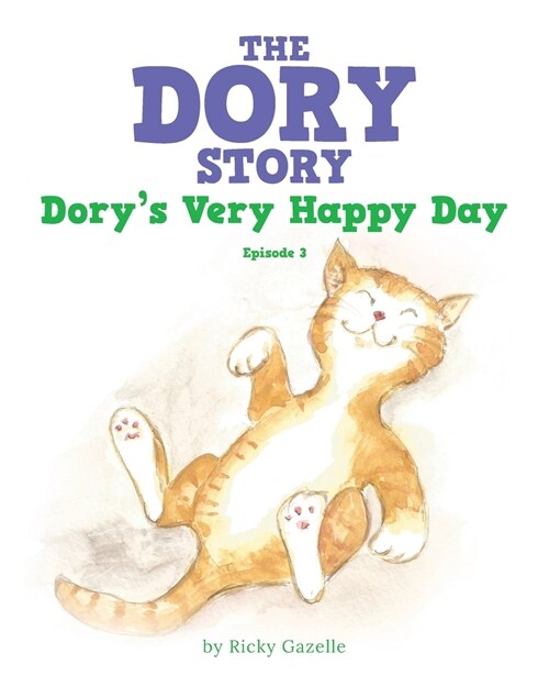 The Dory Story - Episode 3: Dorys Very Happy Day (Paperback)