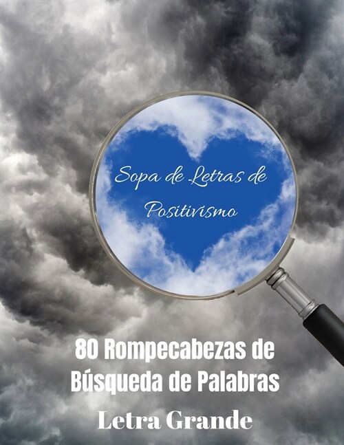 Sopa de Letras de Positivismo: 80 Rompecabezas de B?queda de Palabras, Letra Grande (Paperback)