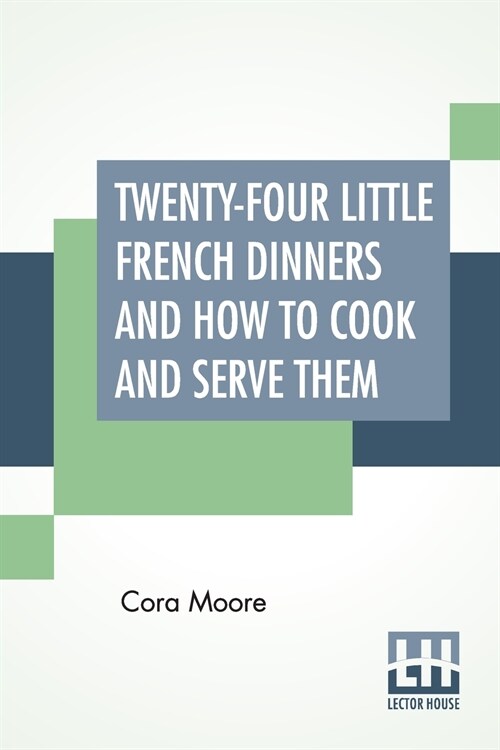 Twenty-Four Little French Dinners And How To Cook And Serve Them (Paperback)