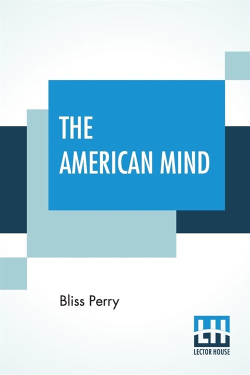 The American Mind: The E. T. Earl Lectures (Paperback)