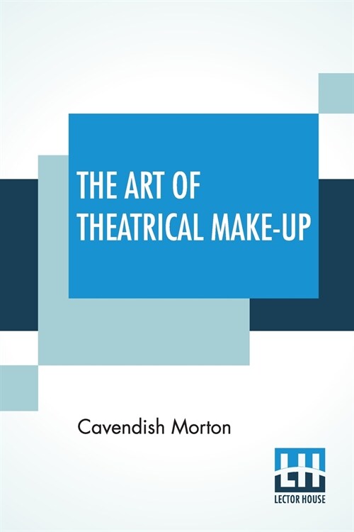 The Art Of Theatrical Make-Up (Paperback)