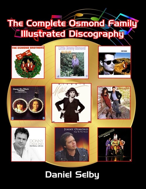 The Complete Osmond Family Illustrated Discography (Paperback)