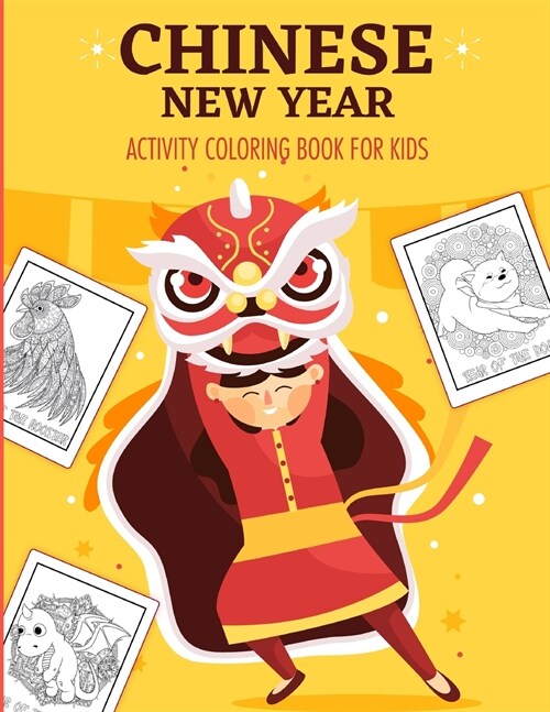 Chinese New Year Activity Coloring Book For Kids: 2021 Year of the Ox - Juvenile - Activity Book For Kids - Ages 3-10 - Spring Festival (Paperback)