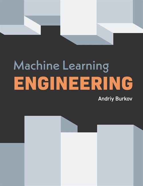 Machine Learning Engineering (Hardcover)