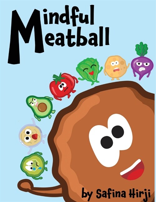 Mindful Meatball: Bringing Mindfulness to Life! (Paperback)