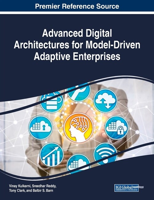 Advanced Digital Architectures for Model-Driven Adaptive Enterprises (Paperback)