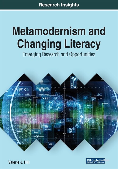 Metamodernism and Changing Literacy: Emerging Research and Opportunities (Paperback)