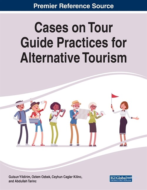 Cases on Tour Guide Practices for Alternative Tourism (Paperback)