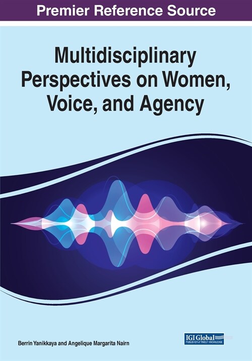 Multidisciplinary Perspectives on Women, Voice, and Agency (Paperback)