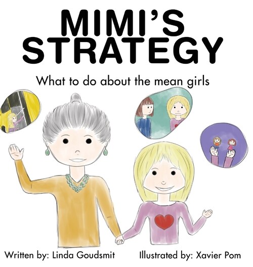 Mimis Strategy: What to do about the mean girls (Hardcover)