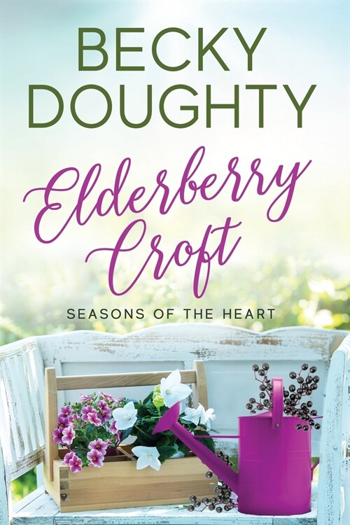 Elderberry Croft: Seasons of the Heart (Paperback)