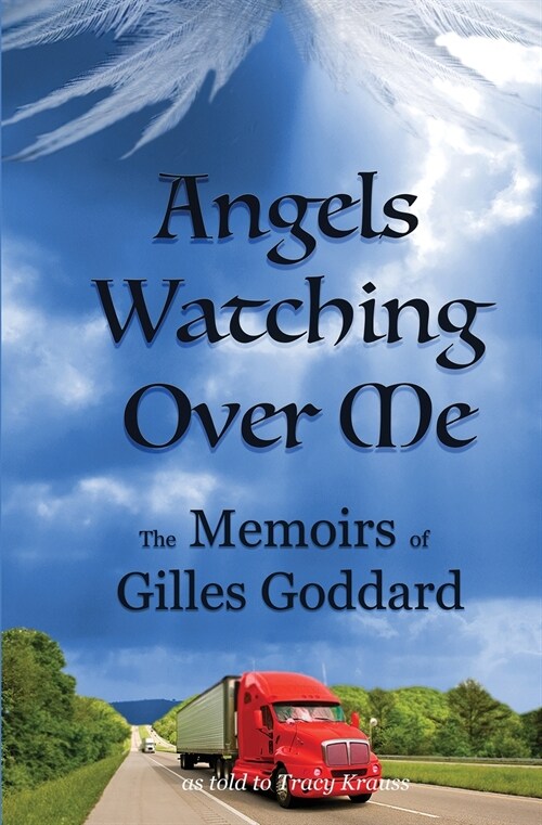 Angels Watching Over Me: The Memoirs of Gilles Goddard (Paperback)