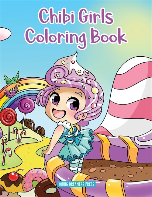 Chibi Girls Coloring Book: Anime Coloring For Kids Ages 6-8, 9-12 (Paperback)