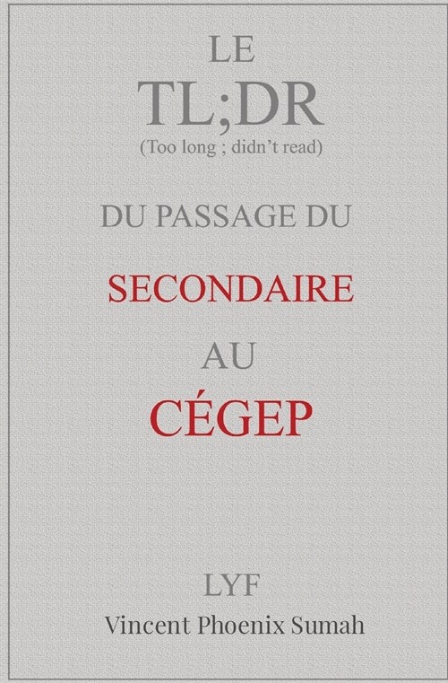 Le TL;DR du passage du secondaire au C?EP (Paperback)