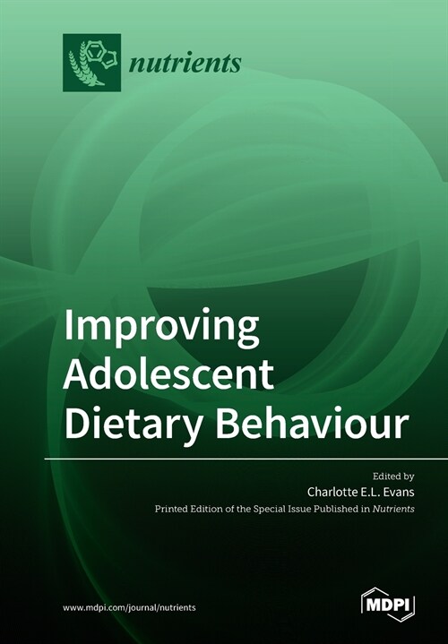 Improving Adolescent Dietary Behaviour (Paperback)