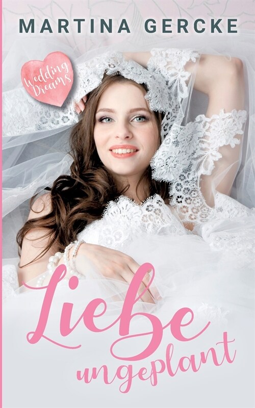 Liebe ungeplant: Wedding Dreams (Paperback)