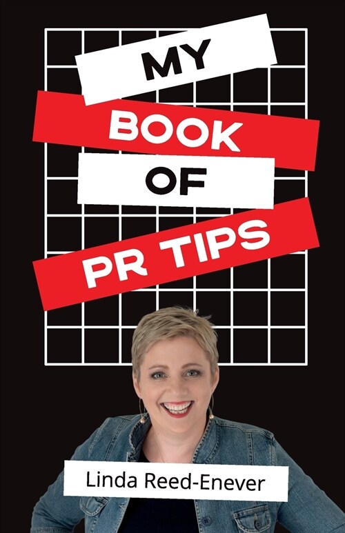 My Book of PR Tips - Putting PR with Reach (Paperback)