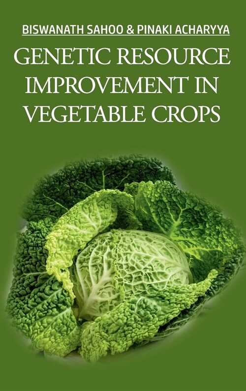 Genetics Resource Improvement In Vegetable Crops (Hardcover)