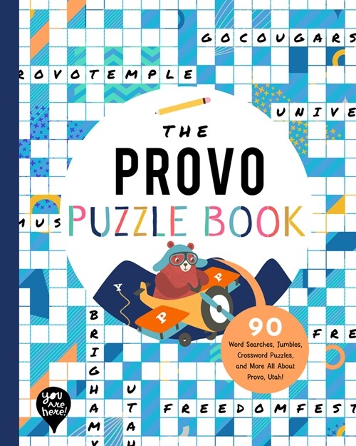 The Provo Puzzle Book: 90 Word Searches, Jumbles, Crossword Puzzles, and More All about Provo, Utah! (Paperback)