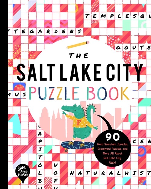 The Salt Lake City Puzzle Book: 90 Word Searches, Jumbles, Crossword Puzzles, and More All about Salt Lake City, Utah! (Paperback)