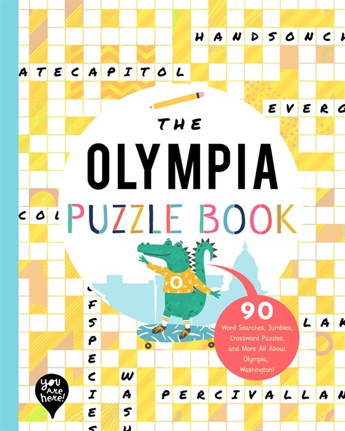 The Olympia Puzzle Book: 90 Word Searches, Jumbles, Crossword Puzzles, and More All about Olympia, Washington! (Paperback)