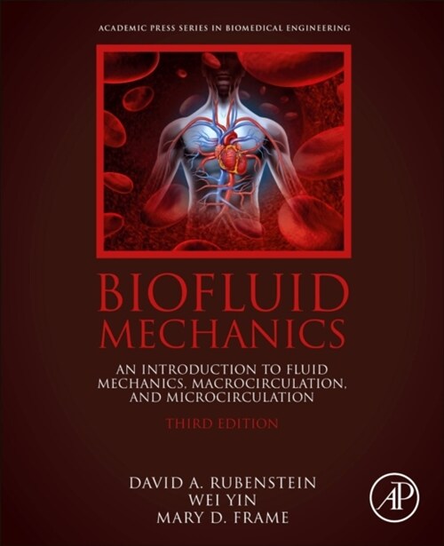 Biofluid Mechanics: An Introduction to Fluid Mechanics, Macrocirculation, and Microcirculation (Paperback, 3)