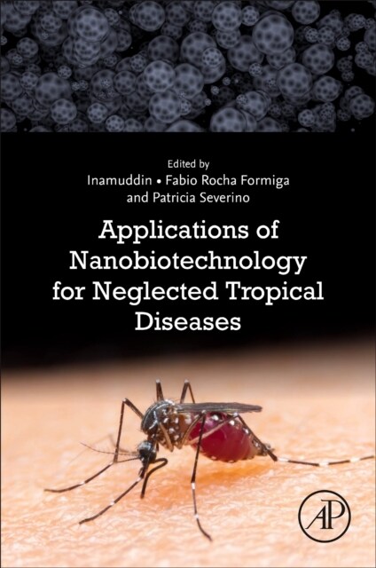 Applications of Nanobiotechnology for Neglected Tropical Diseases (Paperback)