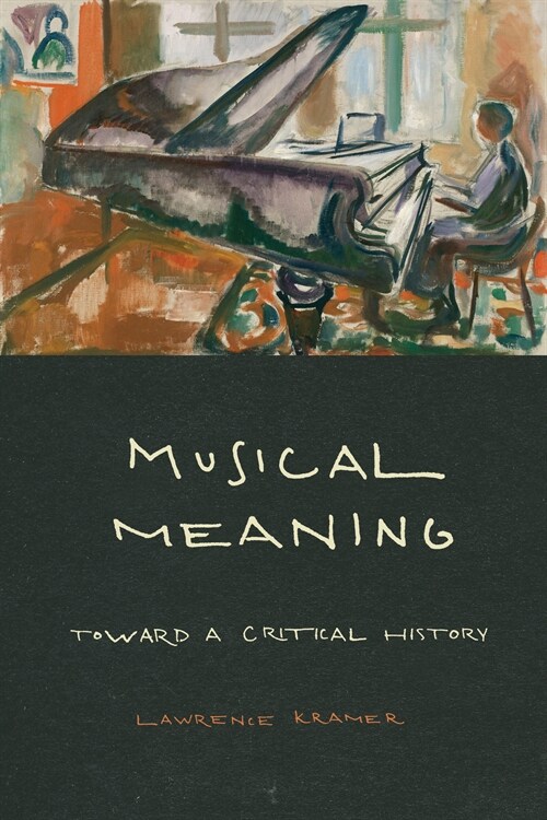 Musical Meaning: Toward a Critical History (Paperback)