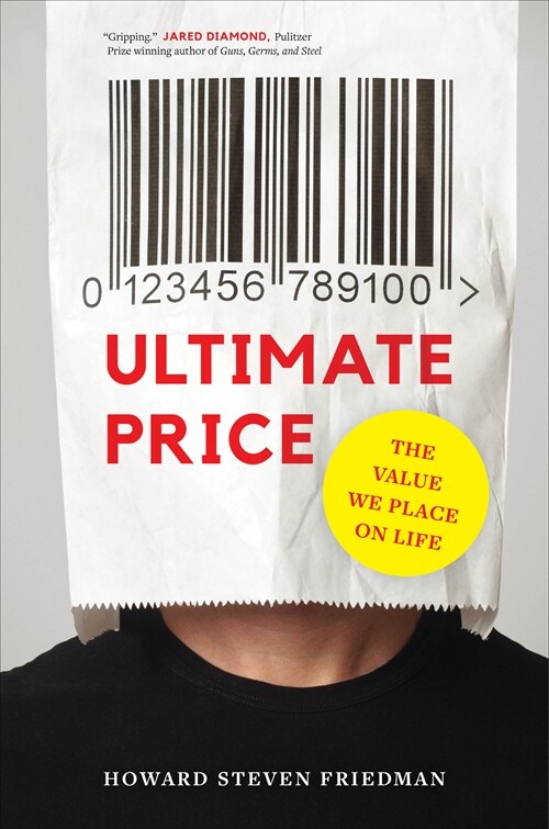 Ultimate Price: The Value We Place on Life (Paperback)
