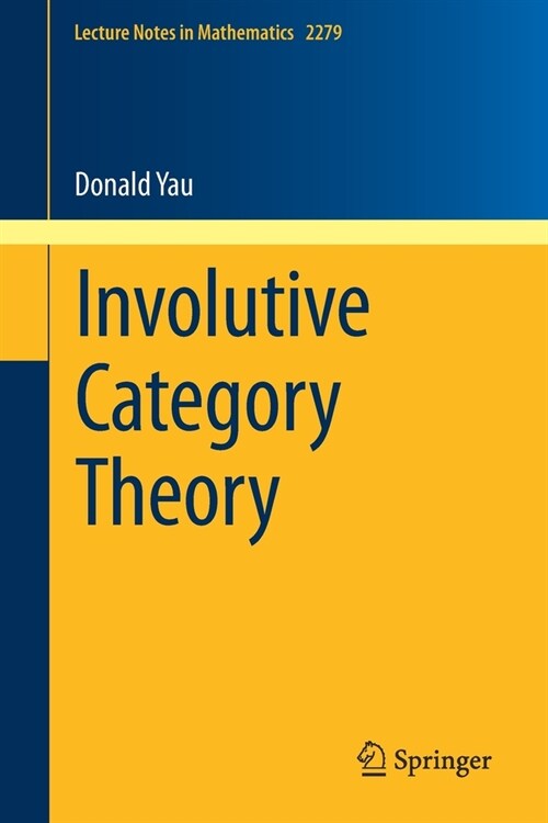 Involutive Category Theory (Paperback)