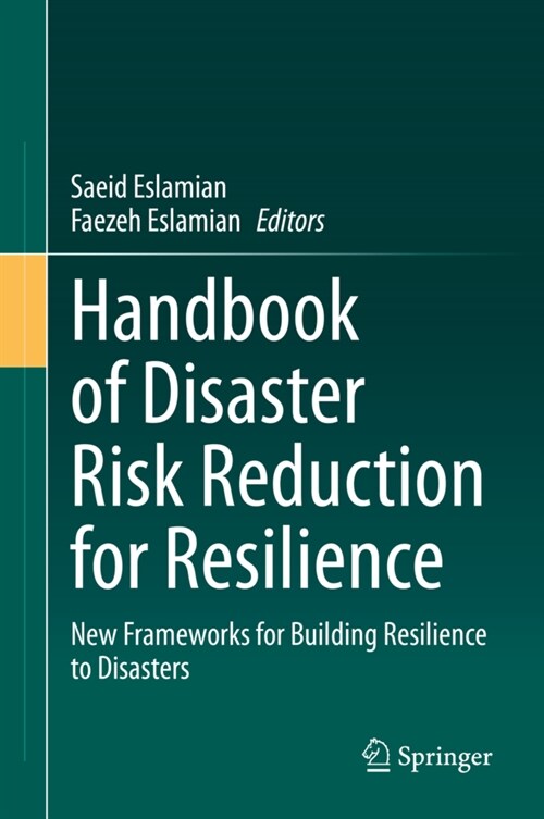 Handbook of Disaster Risk Reduction for Resilience: New Frameworks for Building Resilience to Disasters (Hardcover, 2021)