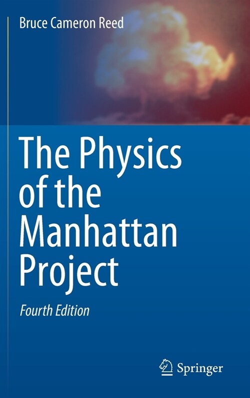 The Physics of the Manhattan Project (Hardcover, 4, 2021)