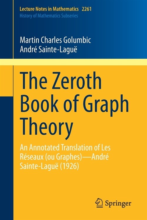 The Zeroth Book of Graph Theory: An Annotated Translation of Les R?eaux (Ou Graphes)--Andr?Sainte-Lagu?(1926) (Paperback, 2021)