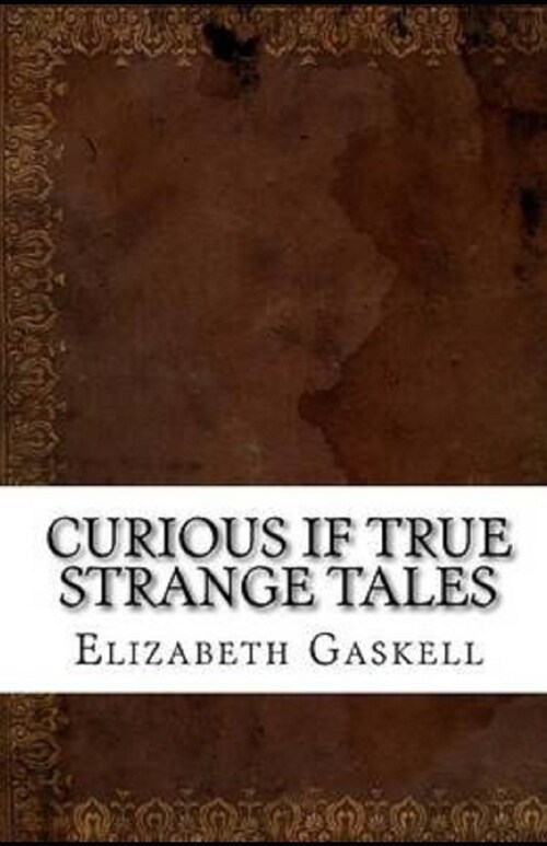 Curious, If True: Strange Tales Illustrated (Paperback)