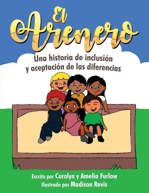 El Arenero: Una historia de inclusi? y aceptaci? de las diferencias (Paperback)