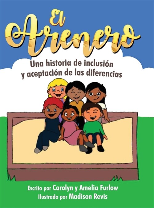 El Arenero: Una historia de inclusi? y aceptaci? de las diferencias (Hardcover)