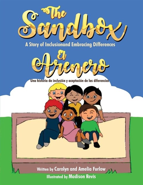 The Sandbox / El Arenero: A Story of Inclusion and Embracing Differences / Una historia de inclusi? y aceptaci? de las diferencias (Paperback)