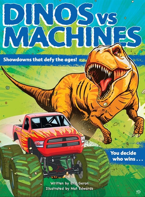 Dinos vs. Machines: Showdowns That Defy the Ages! You Decide Who Wins... (Hardcover)