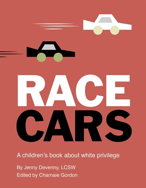 Race Cars : A Childrens Book about White Privilege (Hardcover)