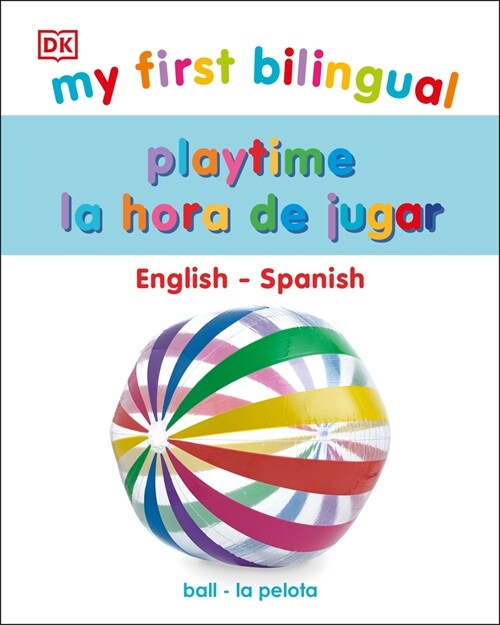 My First Bilingual Playtime (Board Books)