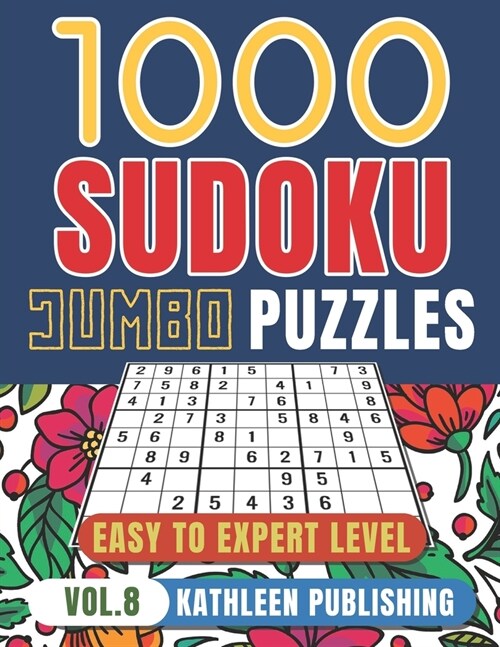 1000 Sudoku Puzzle Books: 1000 sudoku puzzles easy to hard Jumbo Puzzle Books - 4 diffilculty - Easy Medium Hard for Beginner to Expert - Brain (Paperback)